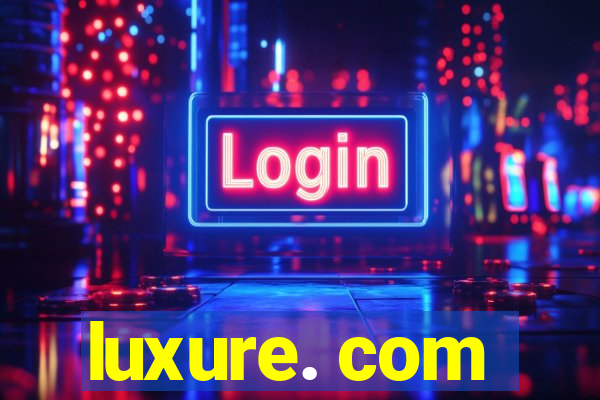 luxure. com